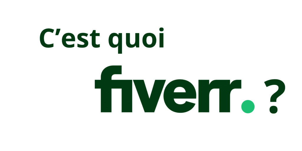 fiverr c'est quoi ?